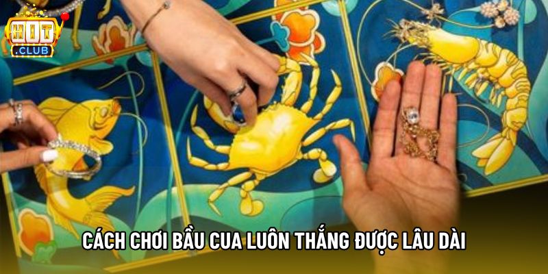 Cách chơi bầu cua luôn thắng được lâu dài