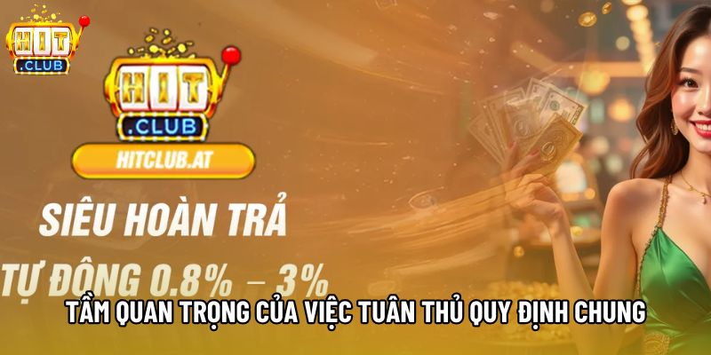 Tầm quan trọng của việc tuân thủ quy định chung