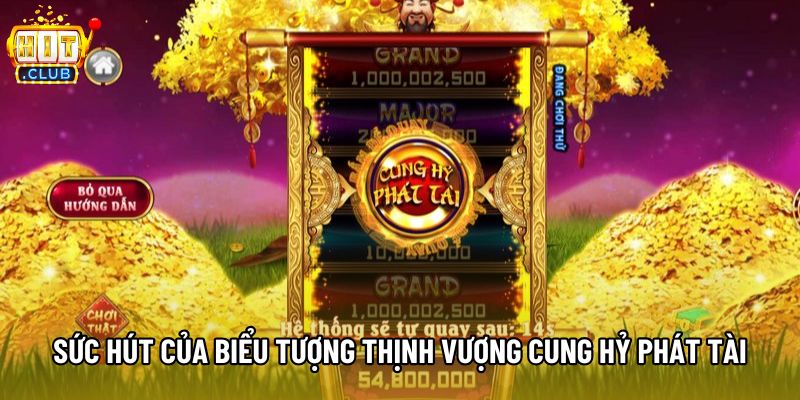 Sức hút của biểu tượng thịnh vượng Cung Hỷ Phát Tài Sức hút của biểu tượng thịnh vượng Cung Hỷ Phát Tài