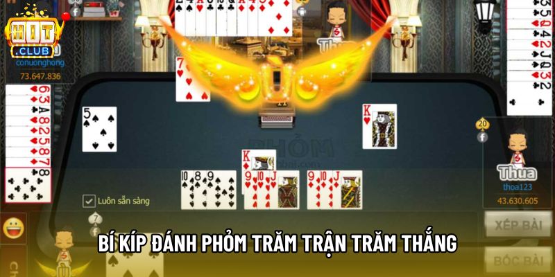 Bí kíp đánh phỏm trăm trận trăm thắng