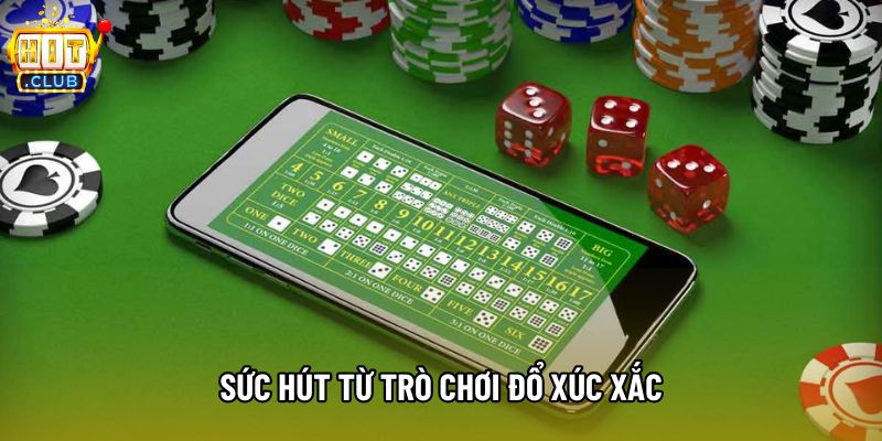 Sức hút từ trò chơi đổ xúc xắc