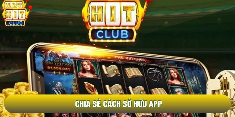 Chia sẻ cách sở hữu app