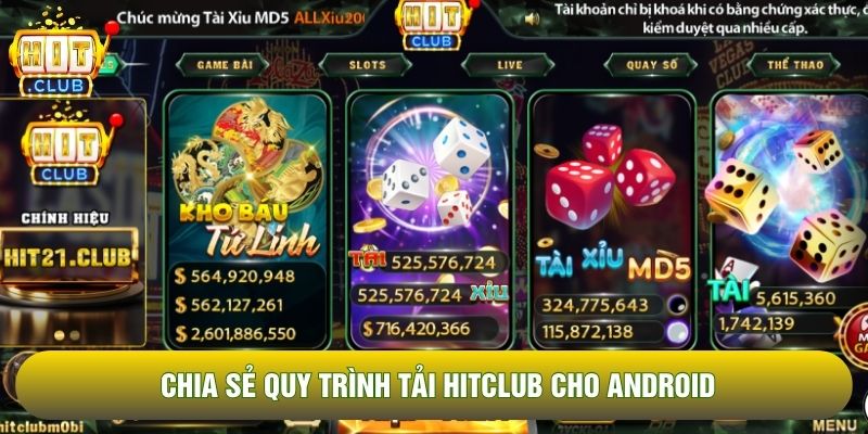 Chia sẻ quy trình tải Hitclub cho Android