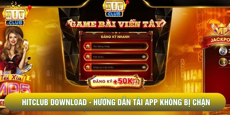 Hitclub Download - Hướng Dẫn Tải App Game Bài Không Bị Chặn