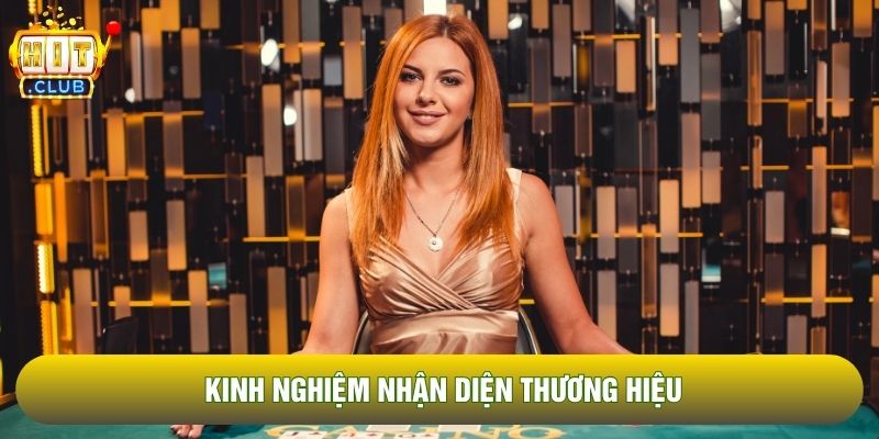 Kinh nghiệm nhận diện thương hiệu